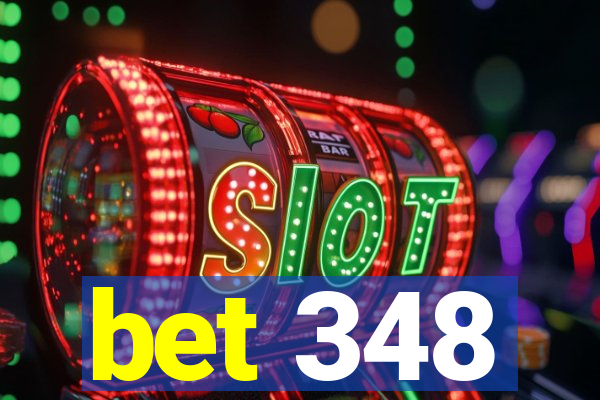 bet 348
